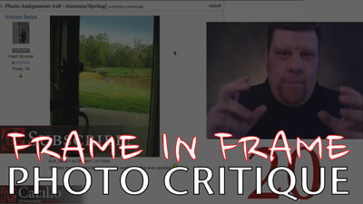 Frame in a Frame - Photography Critique #5